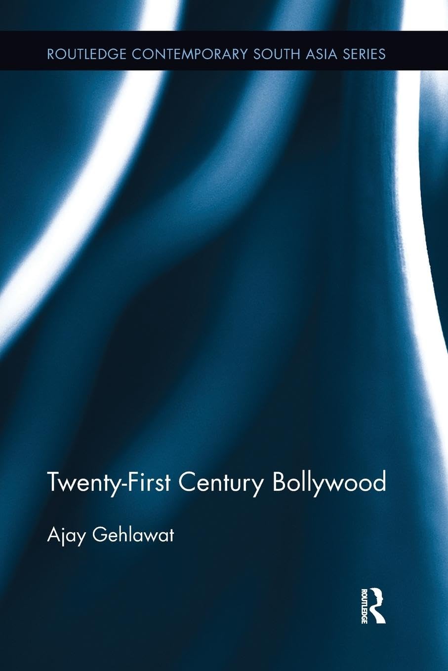 Twenty-First Century Bollywood (Routledge Contemporary South Asia)