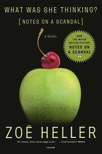 What Was She Thinking?: Notes on a Scandal: A Novel