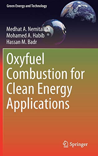 Oxyfuel Combustion for Clean Energy Applications (Green Energy and Technology)