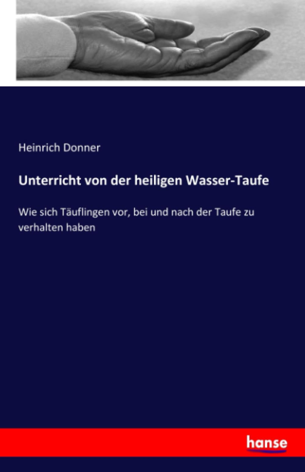 Unterricht von der heiligen Wasser-Taufe: Wie sich Täuflingen vor, bei und nach der Taufe zu verhalten haben