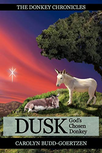 The Donkey Chronicles Dusk: God's Chosen Donkey