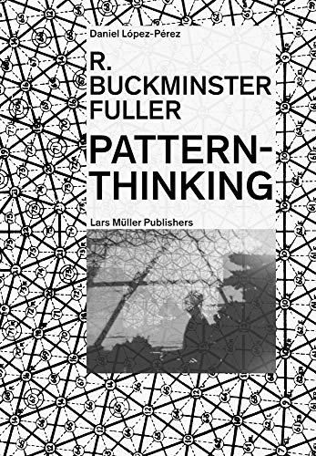 Buckminster Fuller Pattern-Thinking