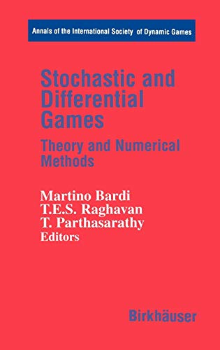 Stochastic and Differential Games: Theory and Numerical Methods (Annals of the International Society of Dynamic Games (4), Band 4)
