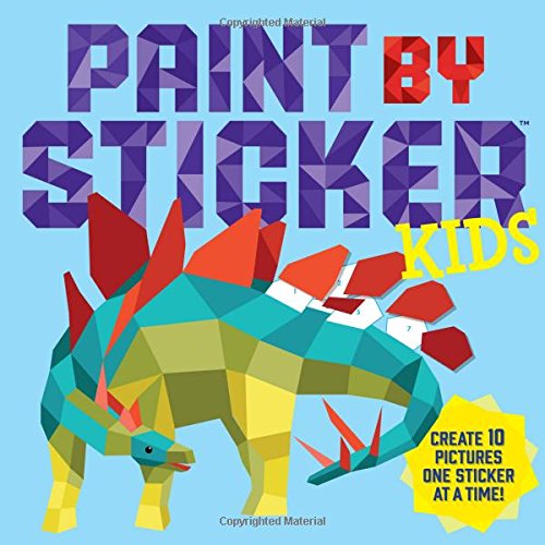 Paint by Sticker: Kids: Create 10 Pictures One Sticker at a Time