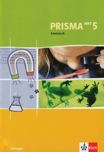 Prisma Mensch - Natur - Technik für Thüringen: Prisma Mensch - Natur - Technik, Ausgabe Thüringen : 5. Schuljahr, Arbeitsheft