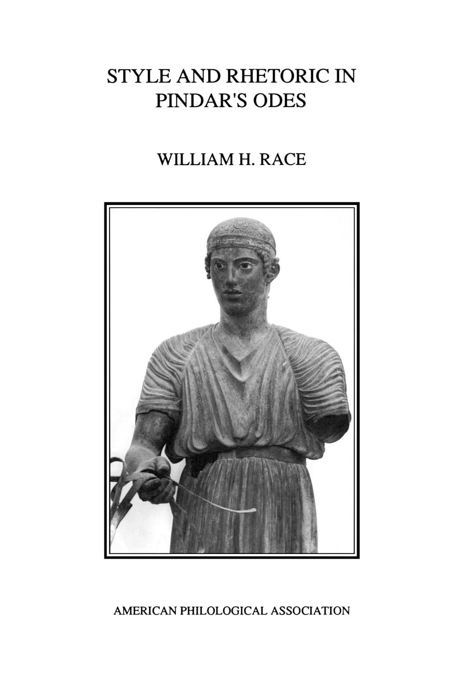 Style And Rhetoric In Pindar's Odes (American Philological Association American Classical Studies) (American Philological Association American Classical Studies Series, 24, Band 24)