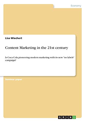 Content Marketing in the 21st century: Is Coca Cola pioneering modern marketing with its new no labels campaign?