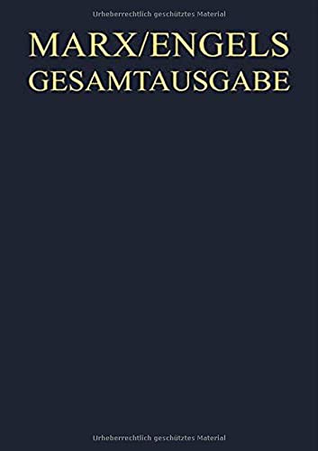 Karl Marx / Friedrich Engels Gesamtausgabe (MEGA): Karl Marx / Friedrich Engels: Werke, Artikel, Entwürfe, Oktober 1859 bis Dezember 1860 (Karl Marx; ... (MEGA). Werke, Artikel, Entwürfe)