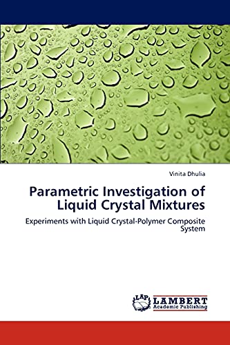 Parametric Investigation of Liquid Crystal Mixtures: Experiments with Liquid Crystal-Polymer Composite System