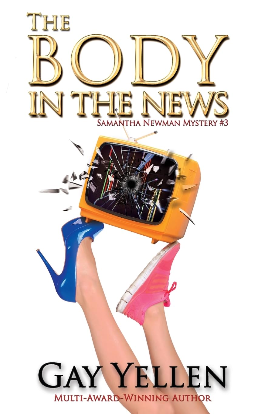 The Body in the News: Samantha Newman Romantic Mystery #3 (Samantha Newman Mystery Series, Band 3)