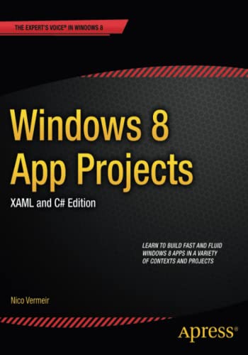 Windows 8 App Projects - XAML and C# Edition (Expert's Voice in Windows 8)