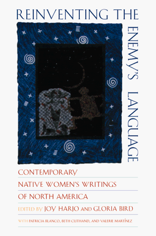 Reinventing the Enemy's Language: Contemporary Native Women's Writing of North America: Contemporary Native Women's Writings of North America