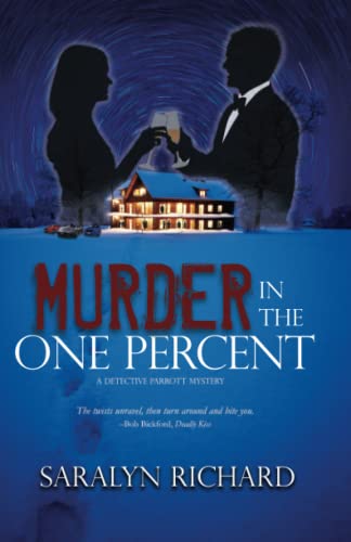 Murder in the One Percent: A Detective Parrott Mystery (Detective Parrott Mystery Series, Band 1)