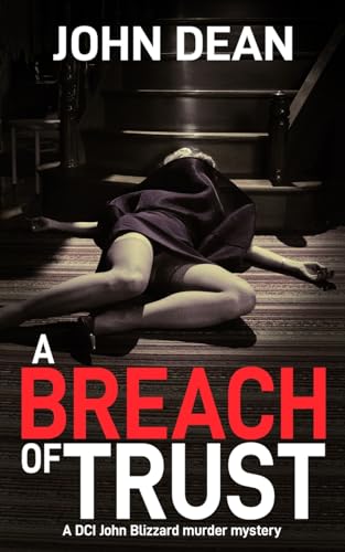 A BREACH OF TRUST: A DCI Blizzard murder mystery (DCI John Blizzard)