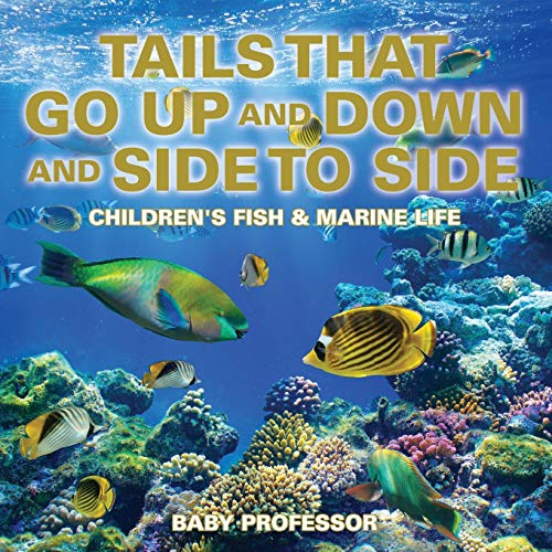 Tails That Go Up and Down and Side to Side | Children's Fish & Marine Life