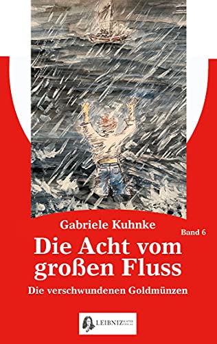 Die Acht vom großen Fluss, Bd. 6: Die verschwundenen Goldmünzen