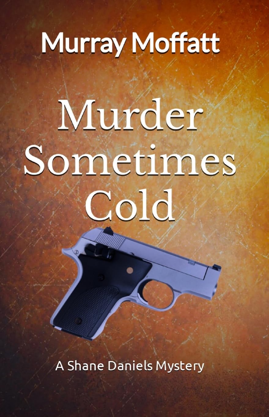 Murder Sometimes Cold (Shane Daniels Mysteries, Band 4)