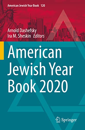 American Jewish Year Book 2020: The Annual Record of the North American Jewish Communities Since 1899 (American Jewish Year Book, 120, Band 120)