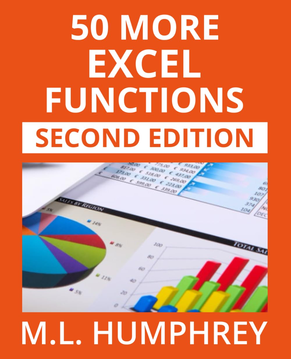 50 More Excel Functions: Second Edition (Excel Essentials: Second Edition, Band 4)
