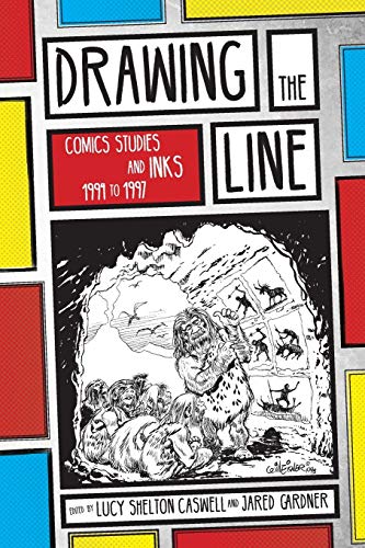 Drawing the Line: Comics Studies and INKS, 1994–1997 (Studies in Comics and Cartoons)