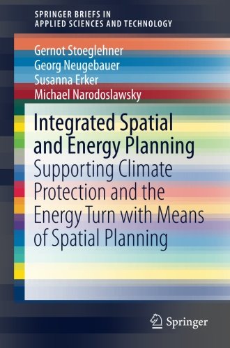 Integrated Spatial and Energy Planning: Supporting Climate Protection and the Energy Turn with Means of Spatial Planning (SpringerBriefs in Applied Sciences and Technology)