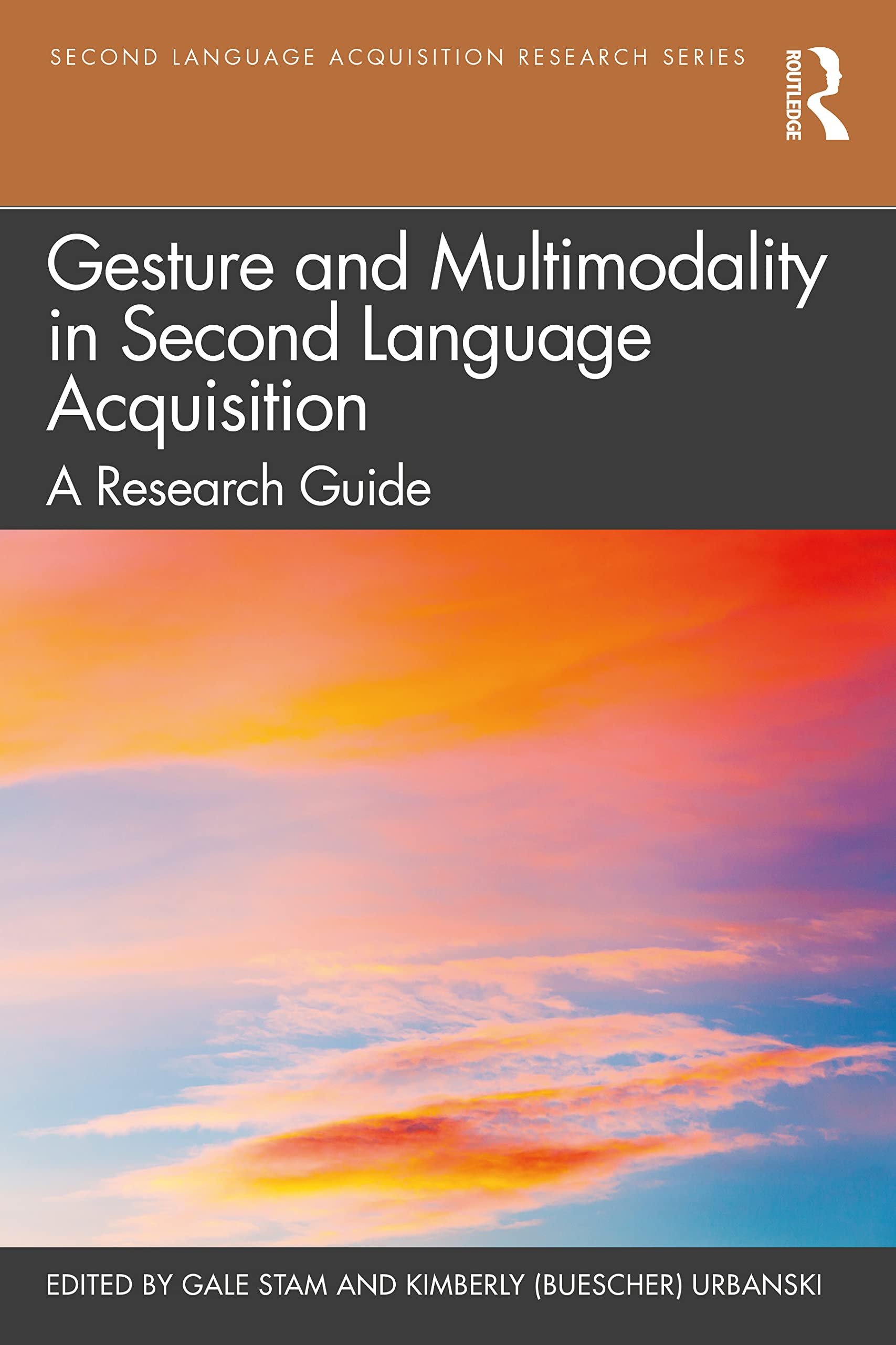 Gesture and Multimodality in Second Language Acquisition: A Research Guide (Second Language Acquisition Research)