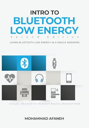 Intro to Bluetooth Low Energy: Learn Bluetooth Low Energy in a single weekend