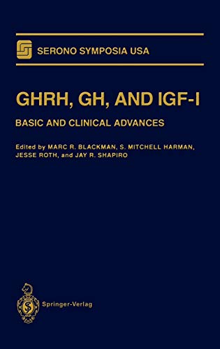 GHRH, GH, and IGF-I: Basic and Clinical Advances (Serono Symposia USA)