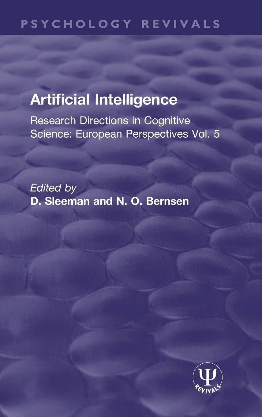 Artificial Intelligence: Research Directions in Cognitive Science: European Perspectives Vol. 5 (Psychology Revivals, Band 5)