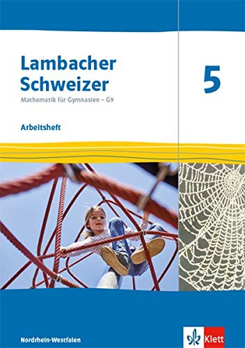 Lambacher Schweizer Mathematik 5 - G9. Ausgabe Nordrhein-Westfalen: Arbeitsheft plus Lösungsheft Klasse 5 (Lambacher Schweizer Mathematik G9. Ausgabe für Nordrhein-Westfalen ab 2019)