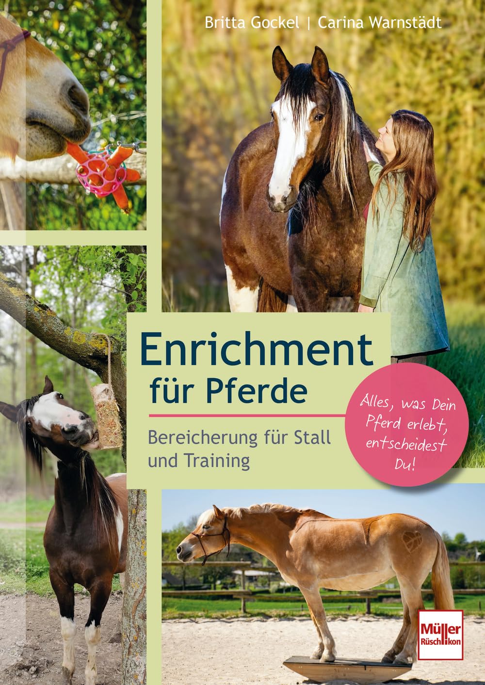 Enrichment für Pferde. Pferderatgeber mit DIY-Projekten, Lifehacks und Tipps für die Pferde-Beschäftigung, artgerechte Pferdehaltung und Trainingsideen: Bereicherung für Stall und Training.