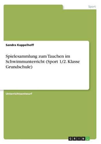 Spielesammlung zum Tauchen im Schwimmunterricht (Sport 1/2. Klasse Grundschule)