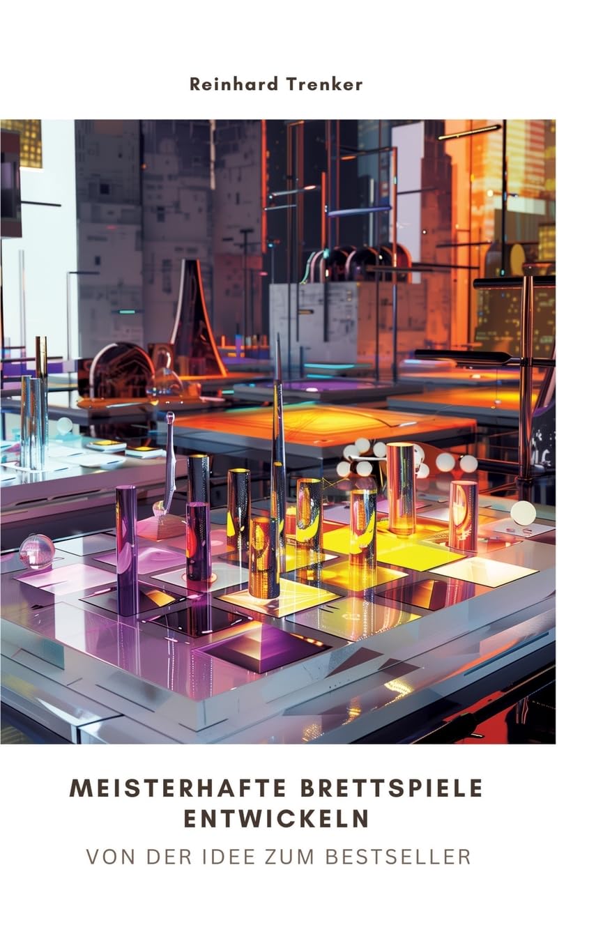 Meisterhafte Brettspiele entwickeln: Von der Idee zum Bestseller