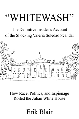 WHITEWASH: The Definitive Insider's Account of the Shocking Valeria Soledad Scandal