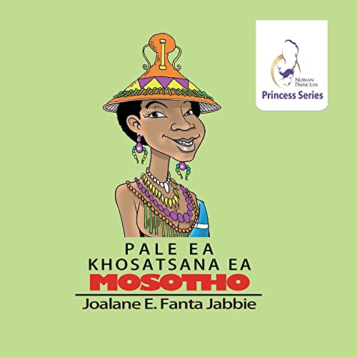 Nubian Princess Princesses Series: Pale ea Khosatsana ea Mosotho