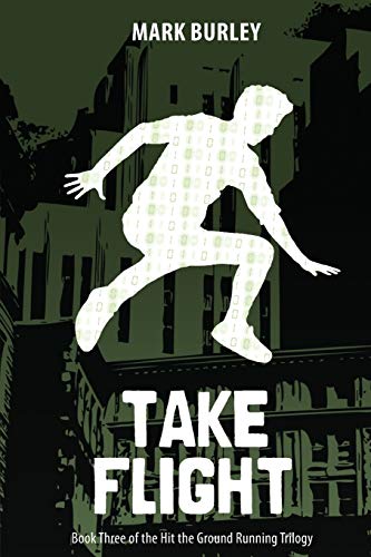 Take Flight (Hit the Ground Running Series Book 3 (Hit the Ground Running Trilogy, Band 3)