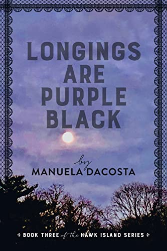 Longings Are Purple Black: Book Three of the Hawk Island Series (Hawk Island, 3)