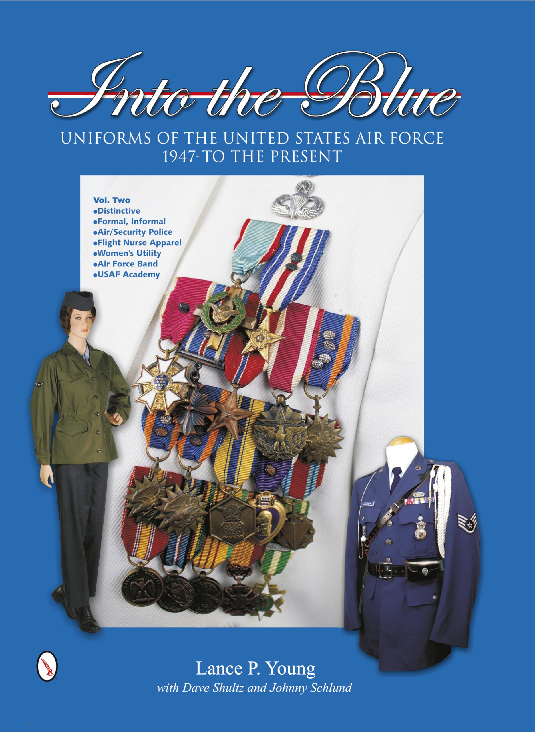 Into the Blue: Uniforms of the United States Air Force, 1947 to the Present: Volume Two: Distinctive Uniforms, Formal and Informal Uniforms (Into the ... of United Sates Air Force Uniforms, Band 2)