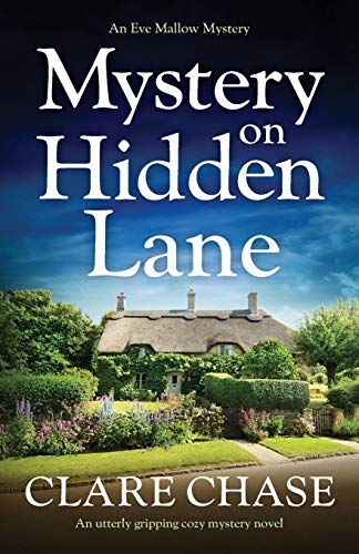 Mystery on Hidden Lane: An utterly gripping cozy mystery novel (An Eve Mallow Mystery, Band 1)
