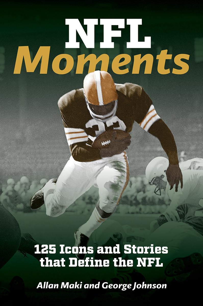 NFL Moments: 125 Icons and Stories That Define the NFL
