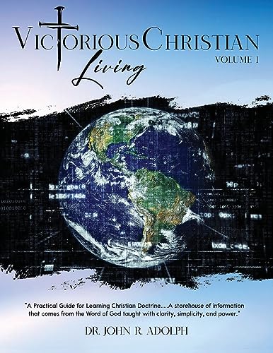 Victorious Christian Living: A practical guide for learning Christian doctrine