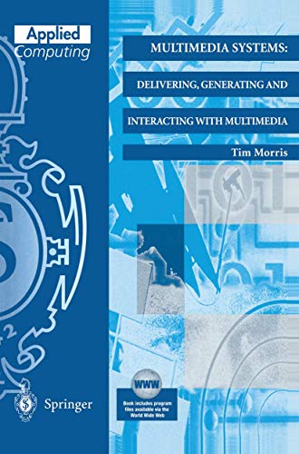 Multimedia Systems: Delivering, Generating And Interacting With Multimedia (Applied Computing)