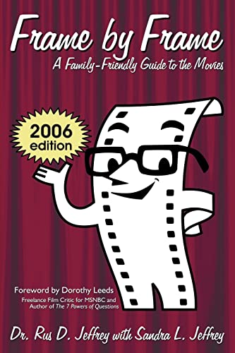 Frame By Frame: 2006ýA Family-Friendly Guide to the Movies: 2006-A Family-Friendly Guide to the Movies