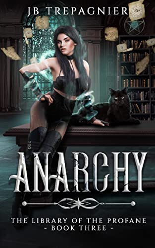 Anarchy: A Paranormal Reverse Harem Romance (The Library of the Profane, Band 3)