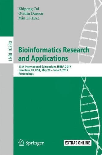 Bioinformatics Research and Applications: 13th International Symposium, ISBRA 2017, Honolulu, HI, USA, May 29 - June 2, 2017, Proceedings (Lecture Notes in Computer Science)