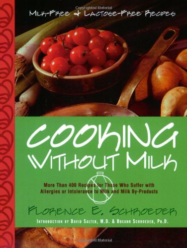 Cooking Without Milk: Milk-Free and Lactose-Free Recipes