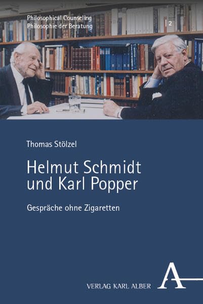 Helmut Schmidt und Karl Popper: Gespräche ohne Zigaretten (Philosophical Counseling / Philosophie der Beratung)