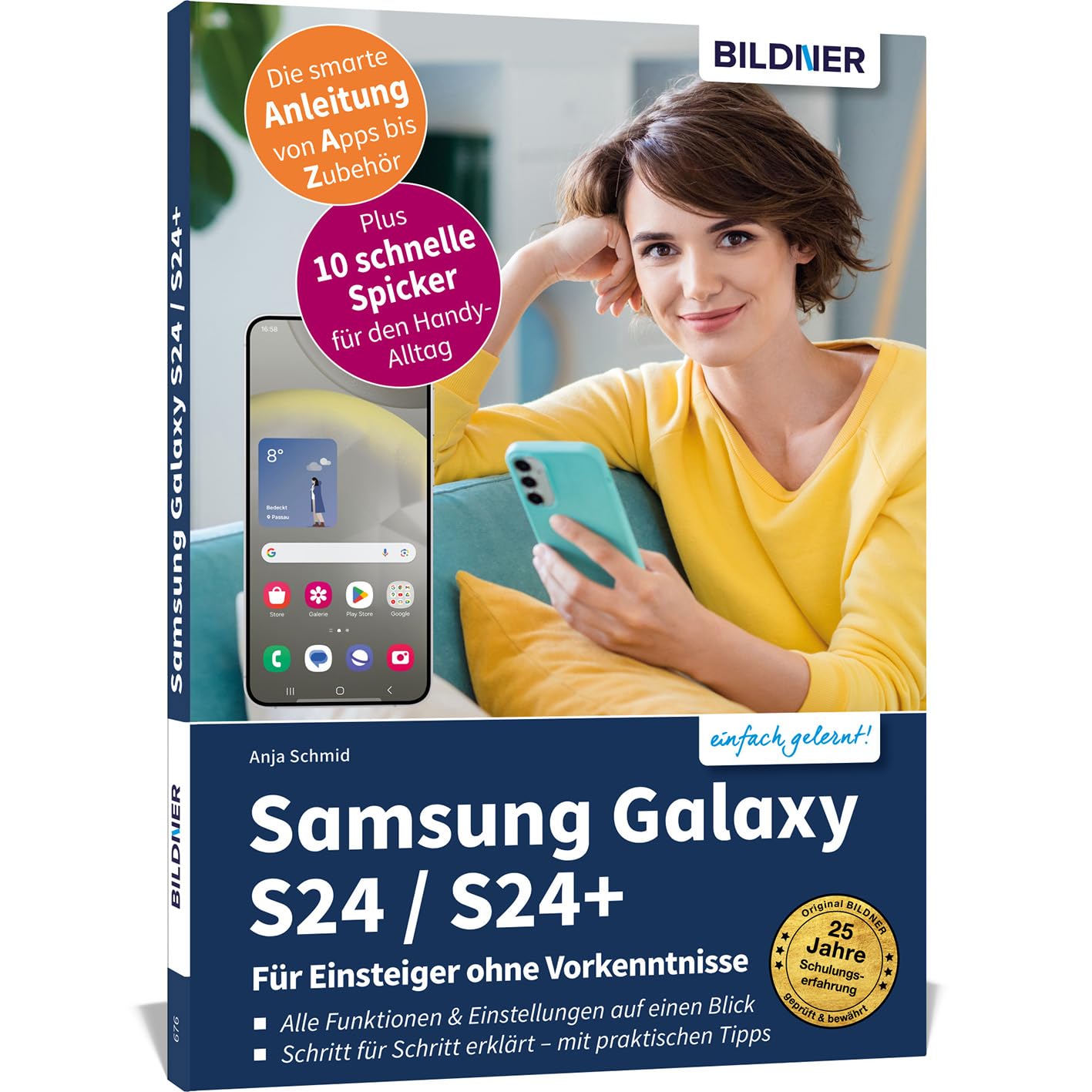 Samsung Galaxy S24 / S24+ - Für Einsteiger ohne Vorkenntnisse: Die verständliche Anleitung für Ihr Smartphone - auch für S23 / S23+ / S22 / S22+ / S23 ... auf One UI 6.1 oder höher durchgeführt wurde.