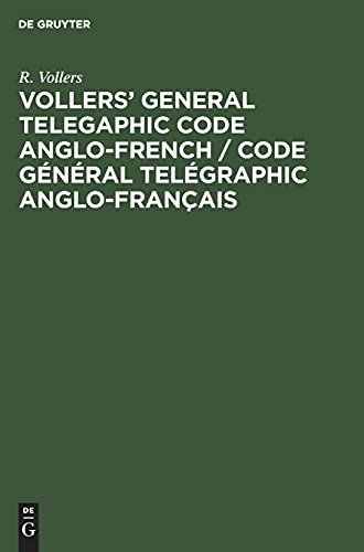 Vollers' General Telegaphic Code Anglo-French / Code Général Telégraphic Anglo-Français
