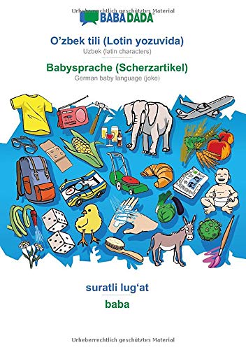 BABADADA black-and-white, O'zbek tili (Lotin yozuvida) - Babysprache (Scherzartikel), suratli lug¿at - baba: Uzbek (latin characters) - German baby language (joke), visual dictionary